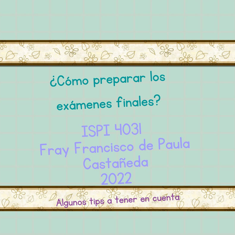 Algunos tips para preparar los exÃ¡menes finales